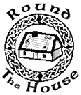 Round the House